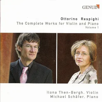 Respighi, O.: Violin Music, Vol. 1 by Ilona Then-Bergh