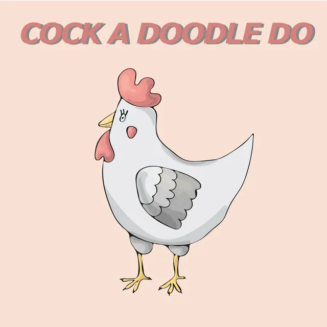 Cock A Doodle Doo