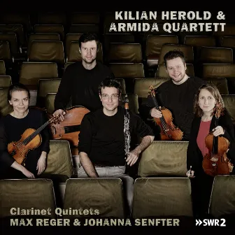 Max Reger, Johanna Senfter: Clarinet Quintets by Kilian Herold