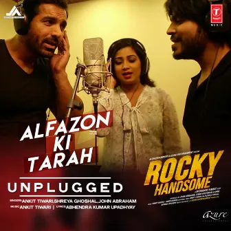 Alfazon Ki Tarah Unplugged by John Abraham