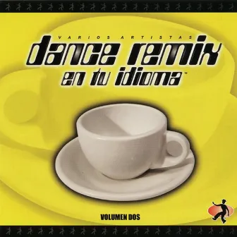 Dance Remix en Tu Idioma (Volumen Dos) by DJ Asere