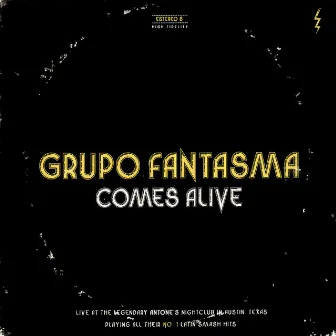 Comes Alive by Grupo Fantasma