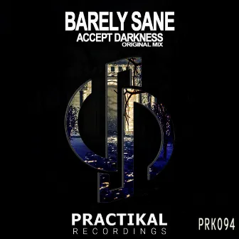 Accept Darkness by Barely Sane