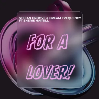 For A Lover by Dream Frequency