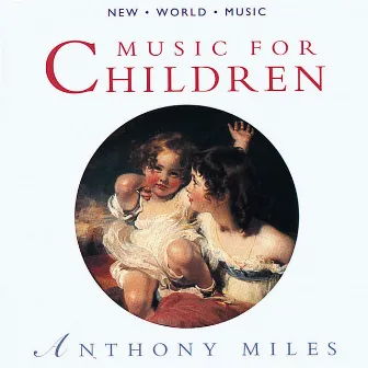 Music for Children by Anthony Miles