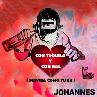 Tequila Con Sal (Movida Como Tu Ex) by Johannes