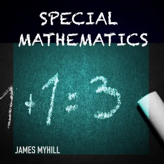 Special Mathematics by James Myhill