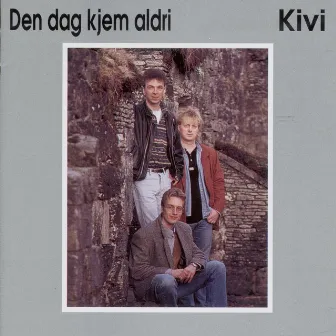 Den dag kjem aldri by Kivi