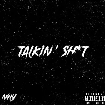 Talkin' Shit by N4LY