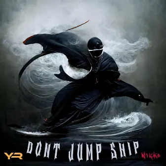 Don't Jump Ship by Nikko Miles