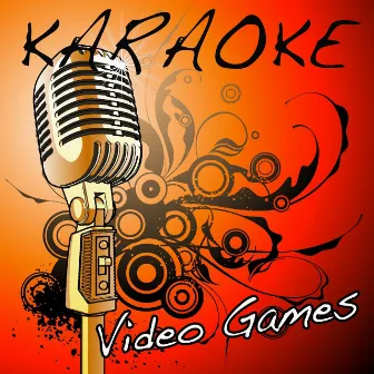 Video Games (Lana Del Rey Karaoke Tribute) by The Karaoke Kid