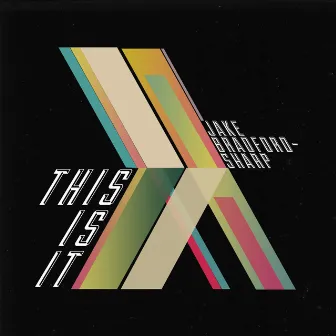 This Is It by Jake Bradford-Sharp