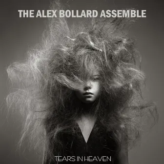 Tears In Heaven by Alex Bollard Assembly