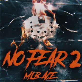 No Fear 2 by MLB Ace