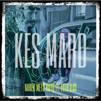 Kes Mard by Narek Mets Hayq