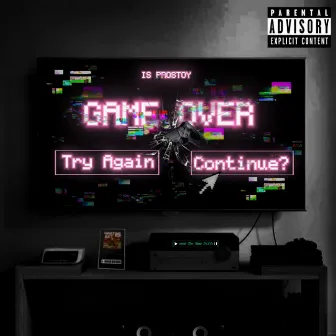 GAME OVER by IS Prostoy