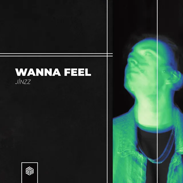 Wanna Feel