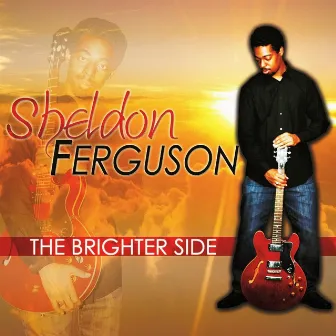 The Brighter Side by Sheldon Ferguson