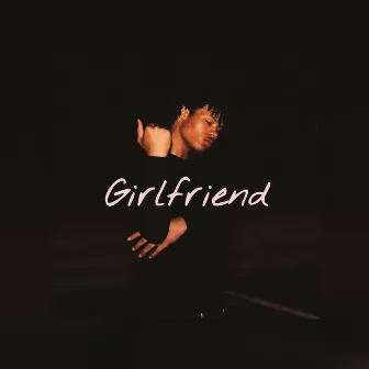 Girlfriend by Lil Wham