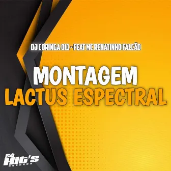 Montagem Lactus Espectral by DJ Coringa 011