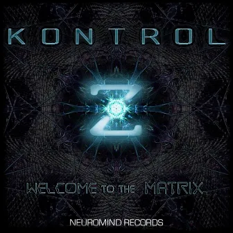 Welcome to the Matrix by Kontrol Z