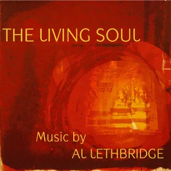 The Living Soul by Al Lethbridge