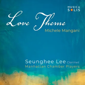 Love Theme (Clarinet and String Orchestra) by Seunghee Lee