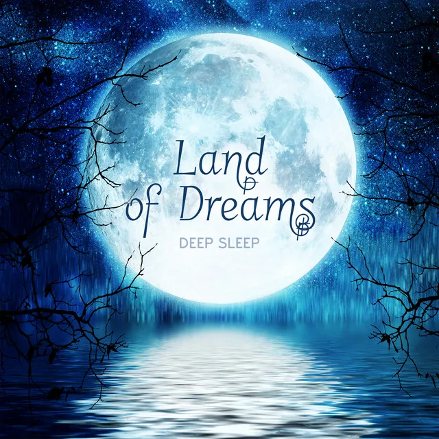 Land of Dreams – Deep Sleep, Relaxation, Peaceful Music, Cure Insomnia, Calm Sounds, REM Cycle, Sweet Dreams, Nightmares Free