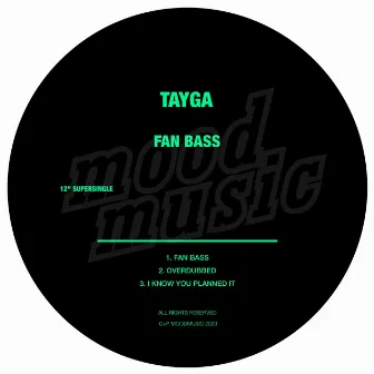 Fan Bass by Tayga