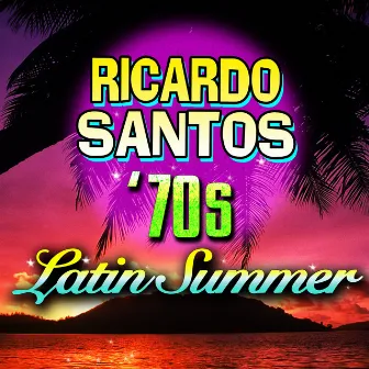 '70s Latin Summer by Ricardo Santos