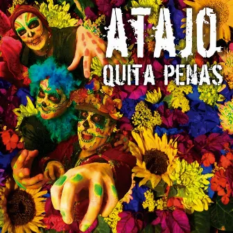 Quita Penas by Atajo