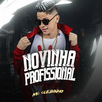 Novinha Profissional by Mc Clebinho