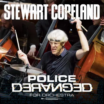 Police Deranged For Orchestra by Stewart Copeland