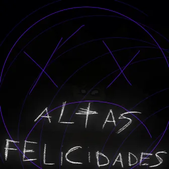 altas felicidades by 