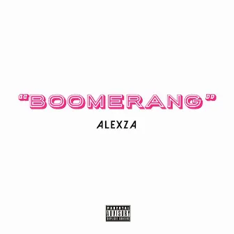 Boomerang by Alexza