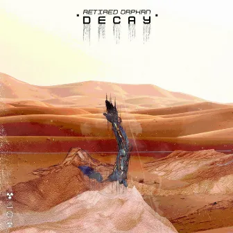 DECAY by RetiredOrphan