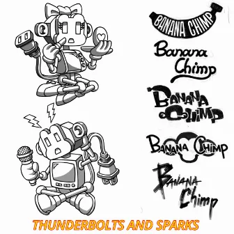 Thunderbolts And Sparks by Banana Chimp