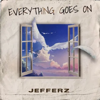 Everything Goes On (Acoustic) by Jefferz