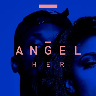 Her by Angel