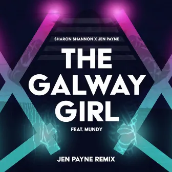 The Galway Girl (Remix) by Jen Payne