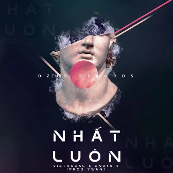 Nhất Luôn by Viet4real