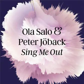 Sing Me Out by Ola Salo