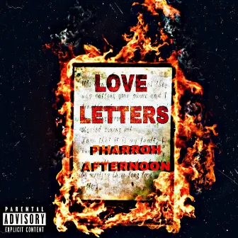 Love Letters by Pharroh Afternoon