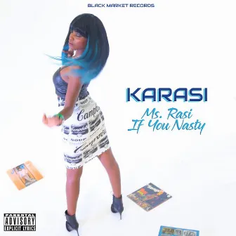 Ms. Rasi If You Nasty by Karasi