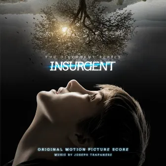 Insurgent (Original Motion Picture Score) by Joseph Trapanese