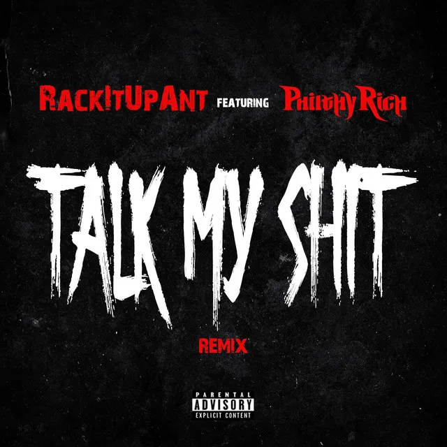 Talk My Shit (feat. Philthy Rich) - Remix