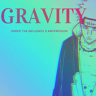 Gravity by Under Tha Influence