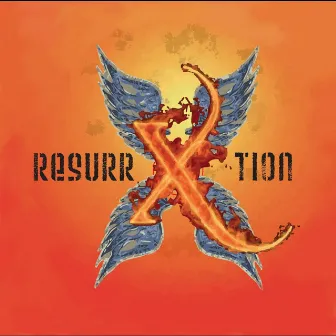 Resurrxtion by X