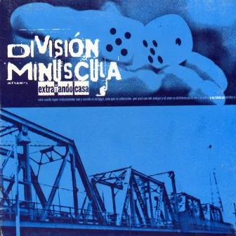 Extrañando Casa by División Minúscula