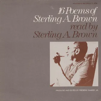 Sixteen Poems of Sterling Brown by Sterling A. Brown